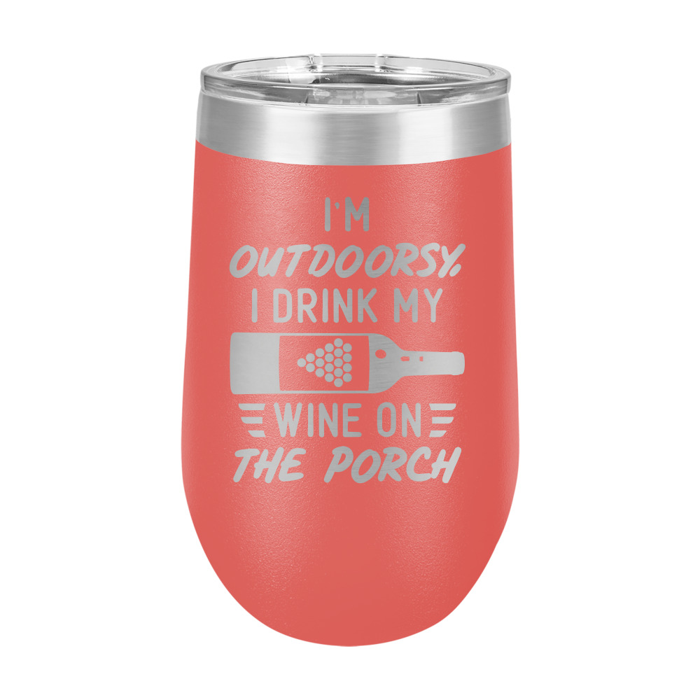 https://doublecutdesigns.com/wp-content/uploads/2021/08/wine-tumbler-im-outdoorsy-i-drink-my-wine-on-the-porch.jpg